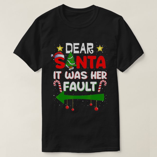 Lieber Weihnachtsmann, es war ihr Fehler, seine un T-Shirt (Design vorne)