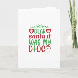 Lieber Weihnachtsmann, es war mein Hund, der Weihn Karte