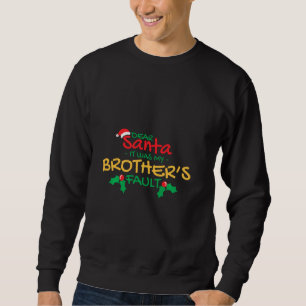 Lieber Weihnachtsmann, es waren meine Brüder, die Sweatshirt