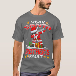 Lieber Weihnachtsmann, es waren meine Brüder Schul T-Shirt