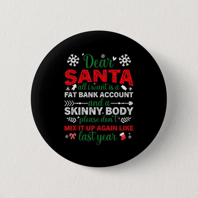 Lieber Weihnachtsmann Fett Bankkonto Dünner Körper Button (Vorderseite)