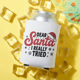 Lieber Weihnachtsmann I wirklich versucht Weihnach Dosenkühler