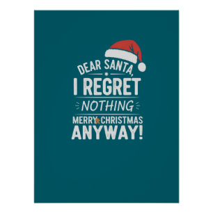 Lieber Weihnachtsmann, ich bereue nichts Poster