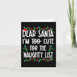 Lieber Weihnachtsmann, ich bin zu süß für die List Karte