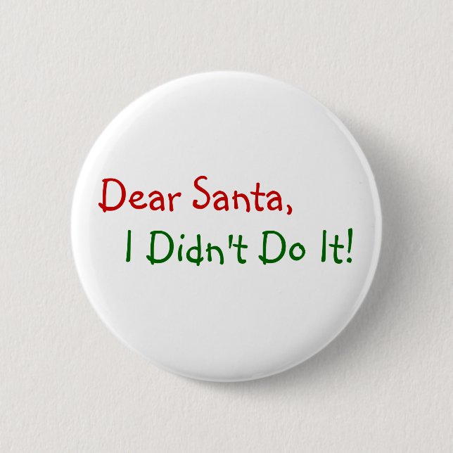 Lieber Weihnachtsmann, ich habe es nicht getan - W Button (Vorderseite)