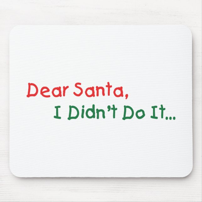 Lieber Weihnachtsmann, ich habe es nicht getan - W Mousepad (Vorne)