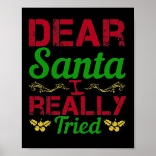 Lieber Weihnachtsmann, ich habe es wirklich versuc Poster