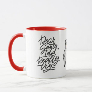 LIEBER WEIHNACHTSMANN ICH HABE Mich REALLY BEMÜHT Tasse