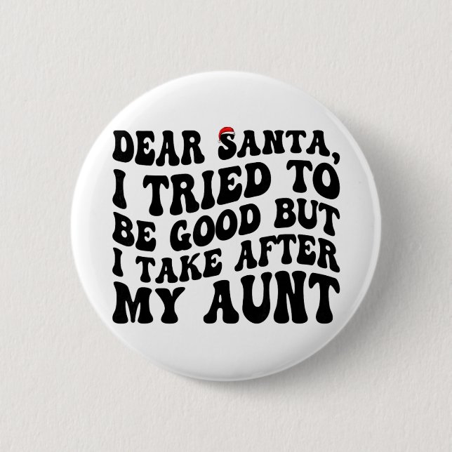 Lieber Weihnachtsmann, ich habe versucht, brav zu  Button (Vorderseite)