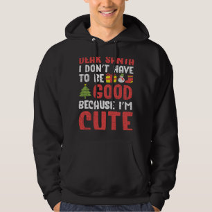 Lieber Weihnachtsmann, ich muss nicht gut sein, ic Hoodie
