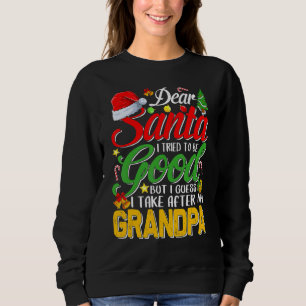 Lieber Weihnachtsmann Ich versuchte, gut zu sein, Sweatshirt