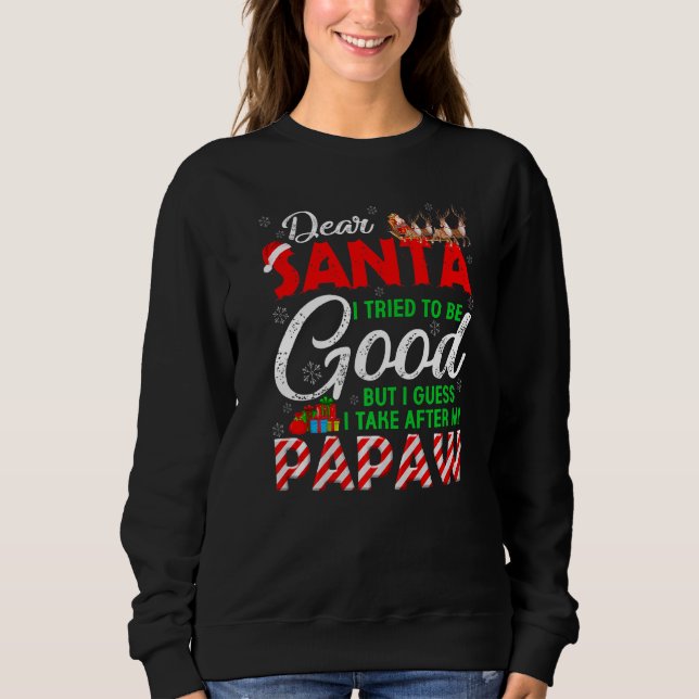 Lieber Weihnachtsmann Ich versuchte, gut zu sein,  Sweatshirt (Vorderseite)