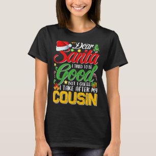 Lieber Weihnachtsmann Ich versuchte, gut zu sein,  T-Shirt
