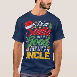 Lieber Weihnachtsmann Ich versuchte, gut zu sein, T-Shirt