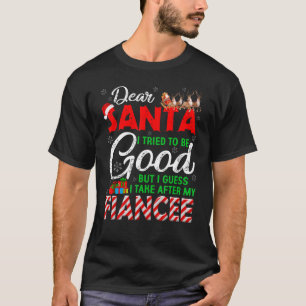 Lieber Weihnachtsmann Ich versuchte, gut zu sein, T-Shirt