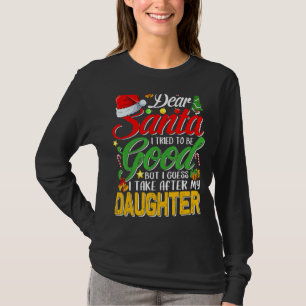 Lieber Weihnachtsmann Ich versuchte, gut zu sein,  T-Shirt