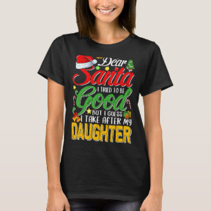 Lieber Weihnachtsmann Ich versuchte, gut zu sein, T-Shirt
