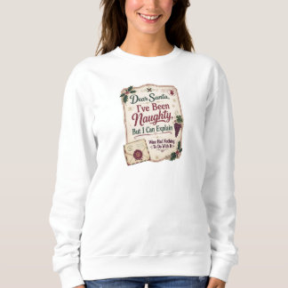 Lieber Weihnachtsmann, ich war unartig, aber ich k Sweatshirt