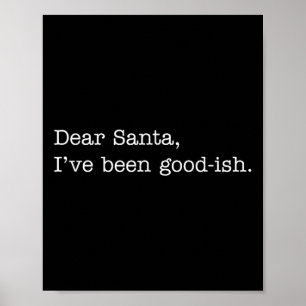 Lieber Weihnachtsmann, ich war ziemlich brav, lust Poster