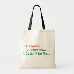 Lieber Weihnachtsmann, ich wusste nicht, dass ich Tragetasche