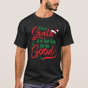 Lieber Weihnachtsmann ist es zu spät, um ein schön T-Shirt