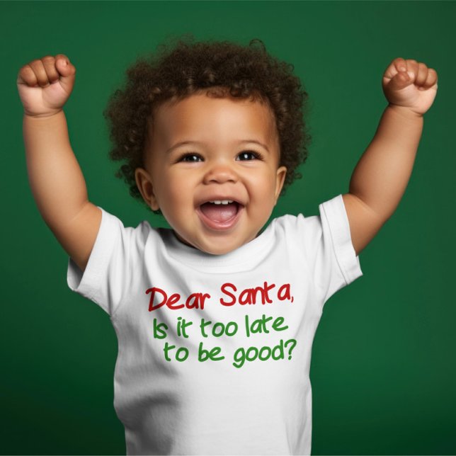 Lieber Weihnachtsmann ist es zu spät, um gut zu se Baby T-shirt (Dear Santa, is it too late to be good? Fun T-shirt for Christmas  from Ricaso )