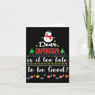Lieber Weihnachtsmann Ist es zu spät, um lustig zu Karte