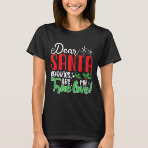 Lieber Weihnachtsmann, Kekse sind meine Liebe! Lus T-Shirt