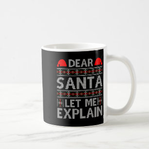 Lieber Weihnachtsmann, lass mich erklären Lustige Kaffeetasse