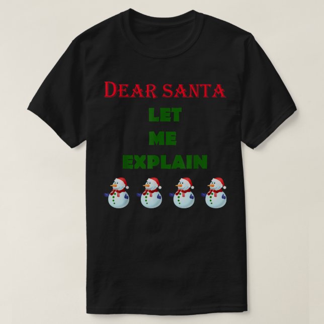 Lieber Weihnachtsmann, Lass mir Eplain Funny Snowm T-Shirt (Design vorne)