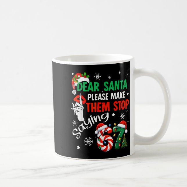 Lieber Weihnachtsmann Lass Sie Aufhören 67 Weihnac Kaffeetasse (Rechts)