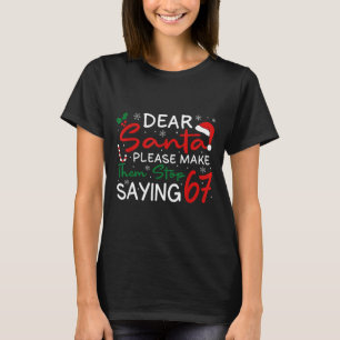 Lieber Weihnachtsmann Lass Sie Aufhören 67 Weihnac T-Shirt