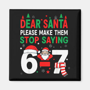 Lieber Weihnachtsmann, Lustig 67 Sechs Sieben Weih Magnet