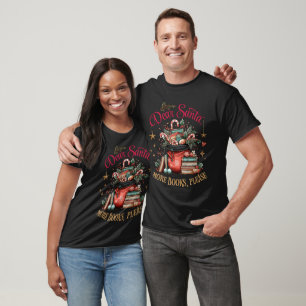Lieber Weihnachtsmann, Mehr Bücher Bitte T-Shirt