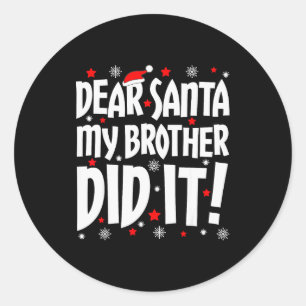 Lieber Weihnachtsmann Mein Bruder Hat Es Gemacht T Runder Aufkleber