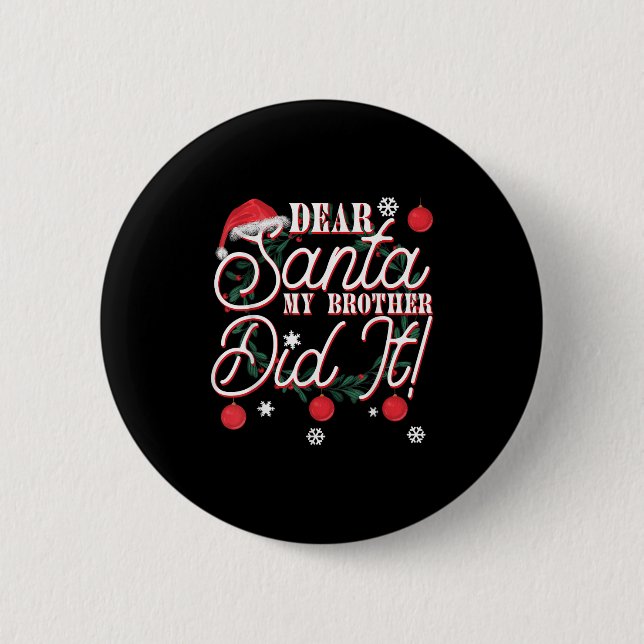 Lieber Weihnachtsmann Mein Bruder Hat Es Getan Brü Button (Vorderseite)