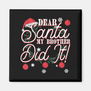 Lieber Weihnachtsmann Mein Bruder Hat Es Getan Brü Magnet