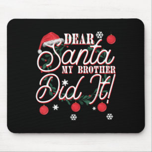 Lieber Weihnachtsmann Mein Bruder Hat Es Getan Brü Mousepad