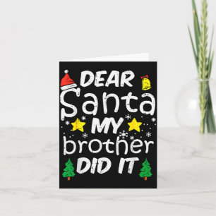Lieber Weihnachtsmann, mein Bruder hat es getan, l Karte