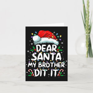 Lieber Weihnachtsmann, mein Bruder hat es getan Lu Karte