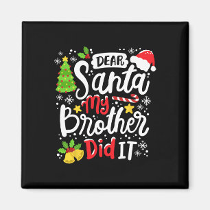 Lieber Weihnachtsmann Mein Bruder hat es getan Lus Magnet