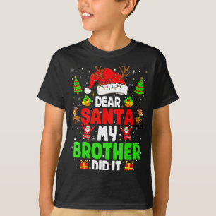 Lieber Weihnachtsmann Mein Bruder Hat Es Getan Lus T-Shirt
