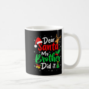 Lieber Weihnachtsmann, mein Bruder hat es getan, W Kaffeetasse