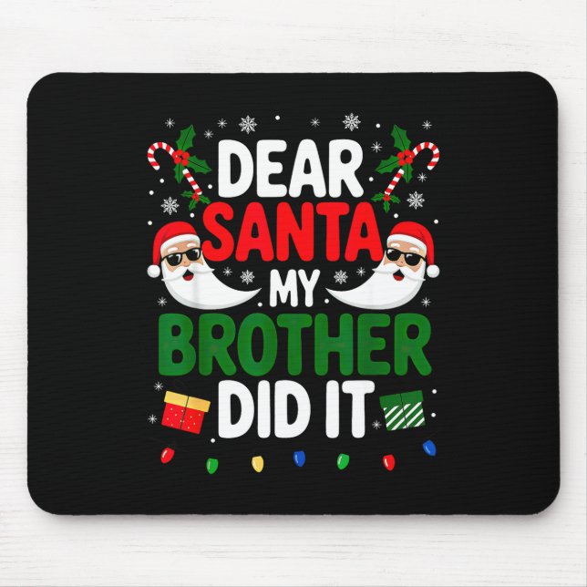 Lieber Weihnachtsmann Mein Bruder Hat Es Getan Wei Mousepad (Vorne)