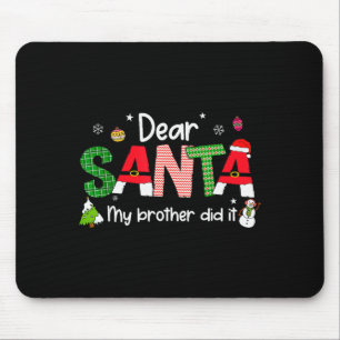 Lieber Weihnachtsmann Mein Bruder Hat Es Getan Wei Mousepad