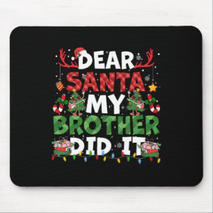 Lieber Weihnachtsmann, mein Bruder hat es lustige  Mousepad