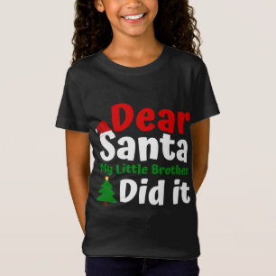 Lieber Weihnachtsmann, mein Bruder hat Weihnachten T-Shirt