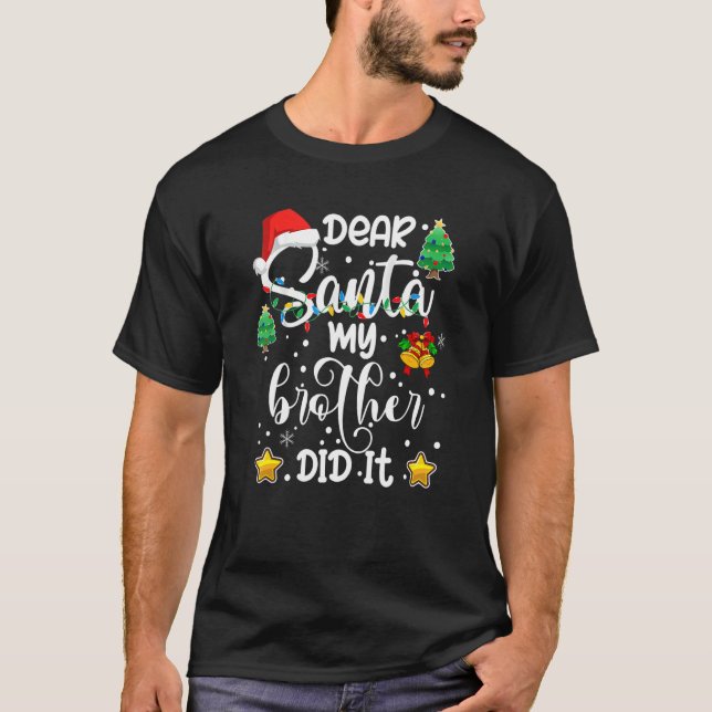 Lieber Weihnachtsmann, mein Bruder hat Weihnachten T-Shirt (Vorderseite)