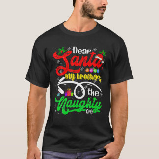 Lieber Weihnachtsmann, mein Bruder ist der ungezog T-Shirt