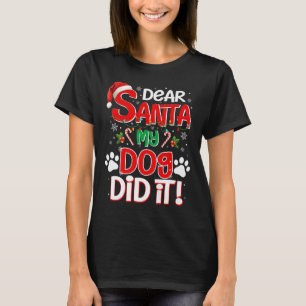 Lieber Weihnachtsmann, mein Hund hat es getan, lus T-Shirt